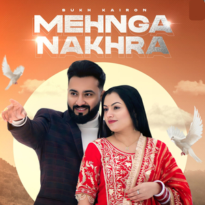 Mehnga Nakhra