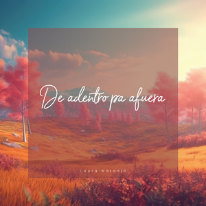 De adentro pa' afuera