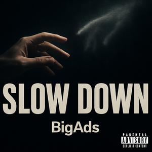 Slow Down
