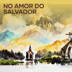 No Amor Do Salvador