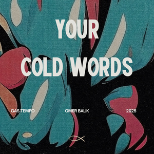 Your Cold Words