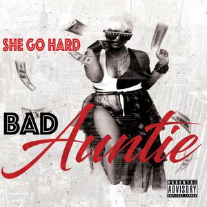 Bad Auntie (feat. Tequilla)