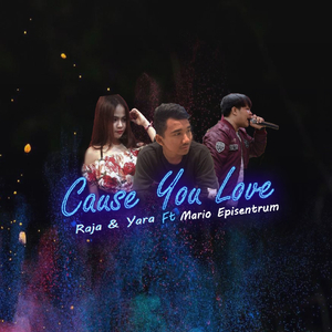 Cause You Love