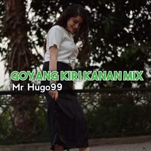 GOYANG KIRI KANAN MIX