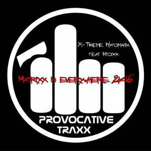 Matrixx Is Everywhere 2K16 (Original Mix)