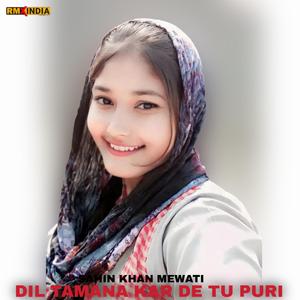 Dil Ki Tamana Kar De Puri