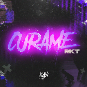 Cúrame RKT (Remix)