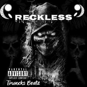 Reckless