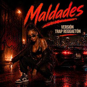 Maldades (Versión Trap Reggaetón)