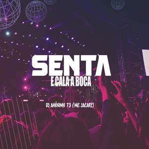 SENTA E CALA A BOCA (REMIX)