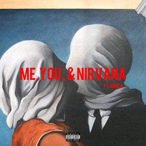 ME,YOU,& NIRVANA (feat. MIRZA)