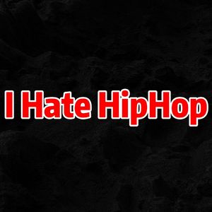 I Hate HipHop