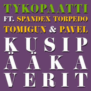 Kusipääkaverit (feat. Spandex Torpedo, Tomigun & Pavel)