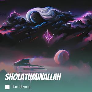 Sholatuminallah