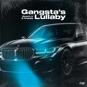 Gangsta’s Lullaby
