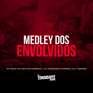 MEDLEY DOS ENVOLVIDOS