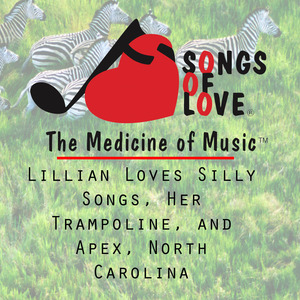 Lillian Loves Silly Songs, Her Trampoline, and Apex, North Carolina