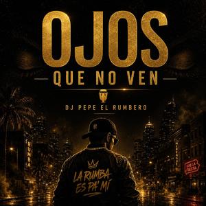 Ojos que no ven