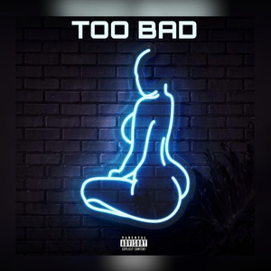 Too Bad
