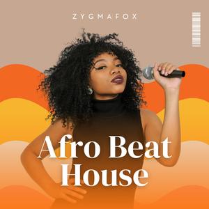 Afro Beat House