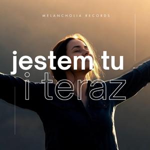 Jestem tu i teraz
