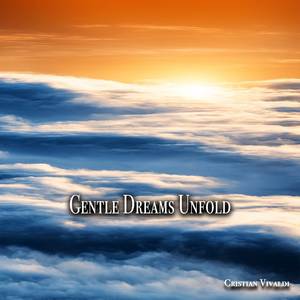 Gentle Dreams Unfold