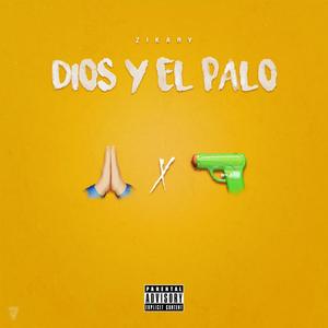 Dios y El Palo (feat. Zikary)