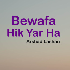 Bewafa Hik Yar Ha