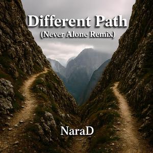 Different Path (Never Alone Remix)