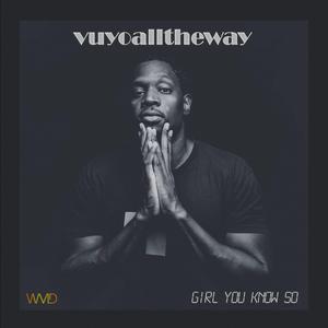 Girl You Know So (feat. Freshyo livinglarge)