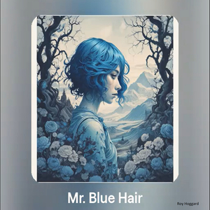 Mr. Blue Hair
