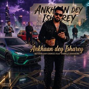 ANKHAAN DEY ISHAREY