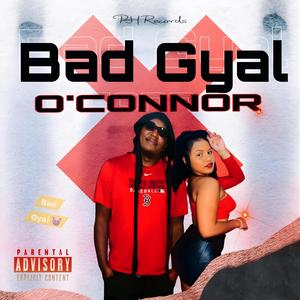 O'connor Bad Gyal