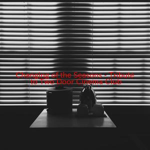 Changing of the Seasons - Tribute to Two Door Cinema Club