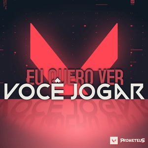 Eu Quero Ver Você Jogar