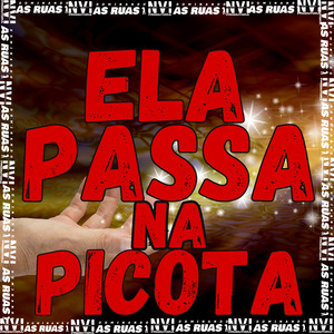 Ele Passa na Picota