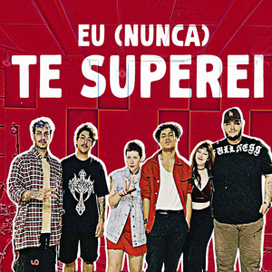 Eu (Nunca) Te Superei (Live)