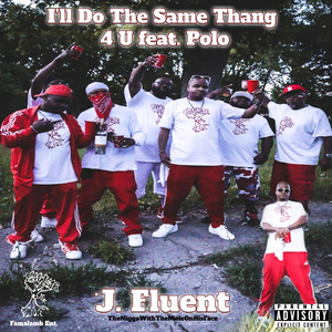 I’ll Do the Same Thang for U (feat. Polo)