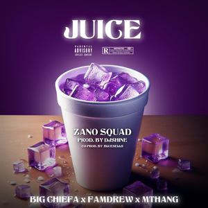 JUICE (feat. Famdrew, Big Chiefa & MThang)