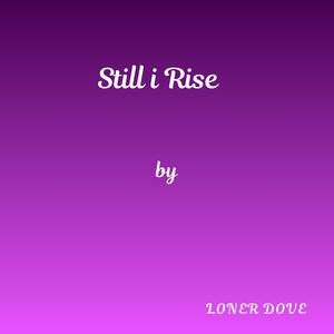 Still I Rise