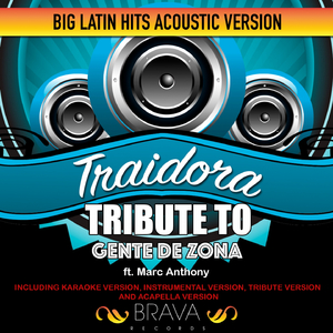 Traidora (Acoustic Version) Tribute To Gente de Zona Ft. Marc Anthony [Tribute]