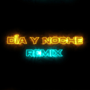 Día Y Noche (Remix)