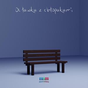 Ławka z chłopakami (feat. Maku, Mattt & Nader)