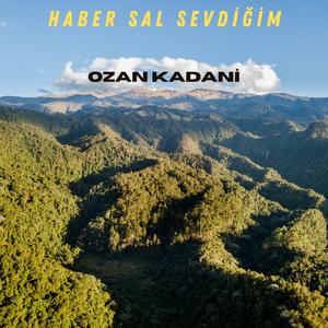 Haber Sal Sevdiğim
