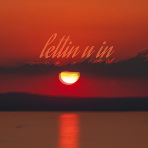 lettin u in (Freestyle)