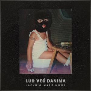 Lud Vec Danima (feat. Lacku)