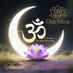 Om Mani Padme Hum Tibetan Chant 22 Flowing Love