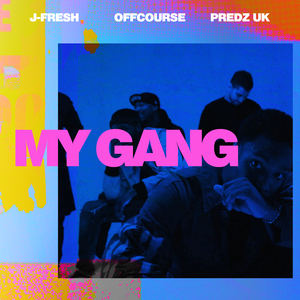 My Gang [J-Fresh Remix]