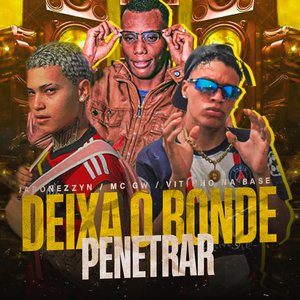 Deixa o Bonde Penetrar