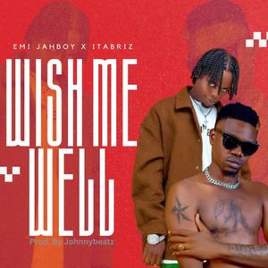 WISH ME WELL